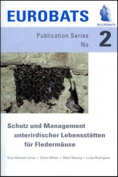 Eurobats Publication Series No2 - Schutz und Management unterirdischer Lebensstätten für Fledermäuse