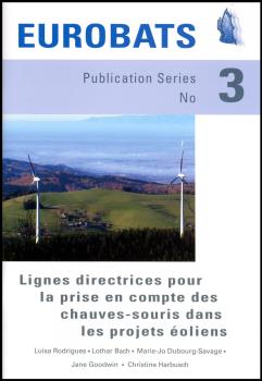 Eurobats Publication Series No3 - Leitfaden für die Berücksichtigung von Fledermäusen bei Windenergieprojekten (englisch und französich)